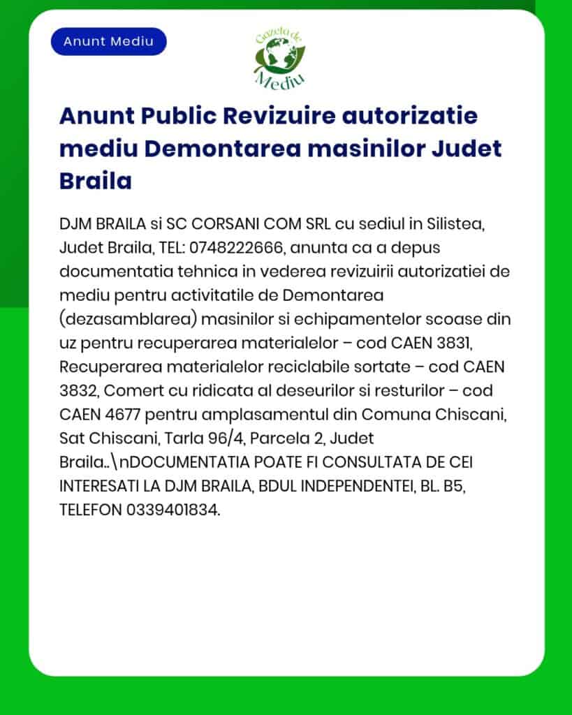 Anunț privind revizuirea autorizațiilor de mediu pentru dezmembrarea vehiculelor în județul Brăila, coduri CAEN menționate.