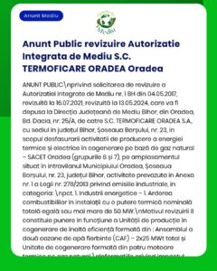 Anunț privind revizuirea autorizației integrate de mediu pentru S.C. TERMOFICARE ORADEA S.A., cu informații legale și procedurale.
