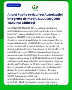 Anunț privind revizuirea autorizațiilor S.C. CONCORD TRADING Călărași pentru creșterea intensivă a păsărilor și porcinelor.