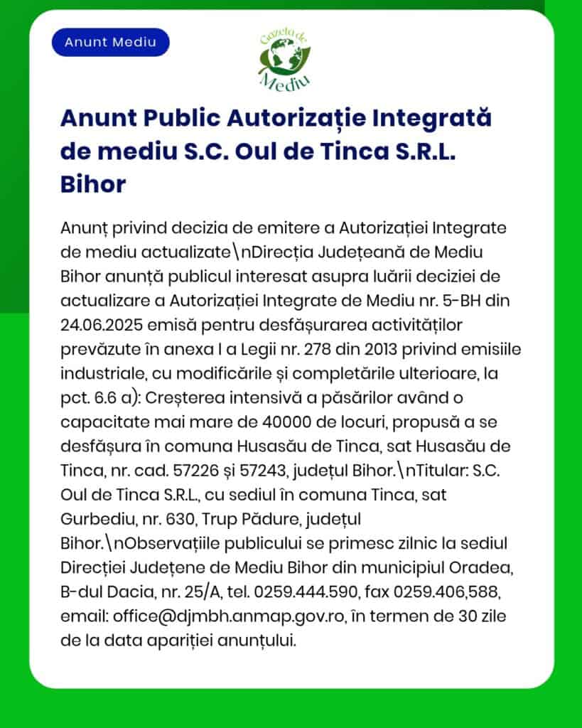 Actualizarea a Autorizației Integrate de Mediu pentru S.C. Oul de Tinca S.R.L. Bihor cu condiții și cerințe de conformare.