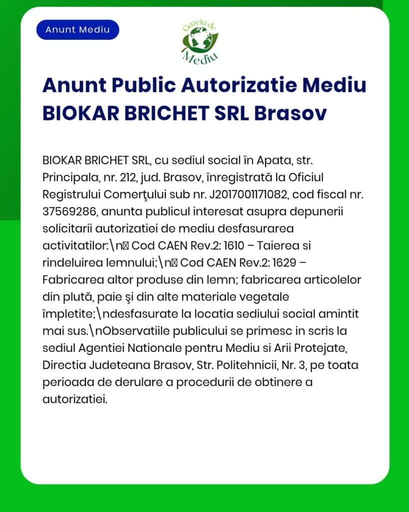 APM anunță emiterea autorizației de mediu pentru BIOKAR BRICHET SRL Brașov, cu detalii despre activitate și număr de înregistrare.