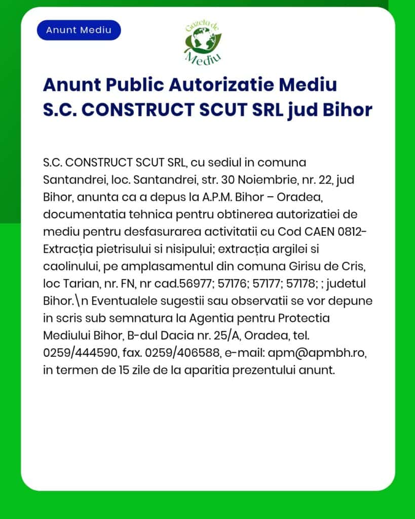 Anunț privind emiterea unei autorizații de mediu pentru S.C. CONSTRUCT SCUT SRL în Bihor de către APM.