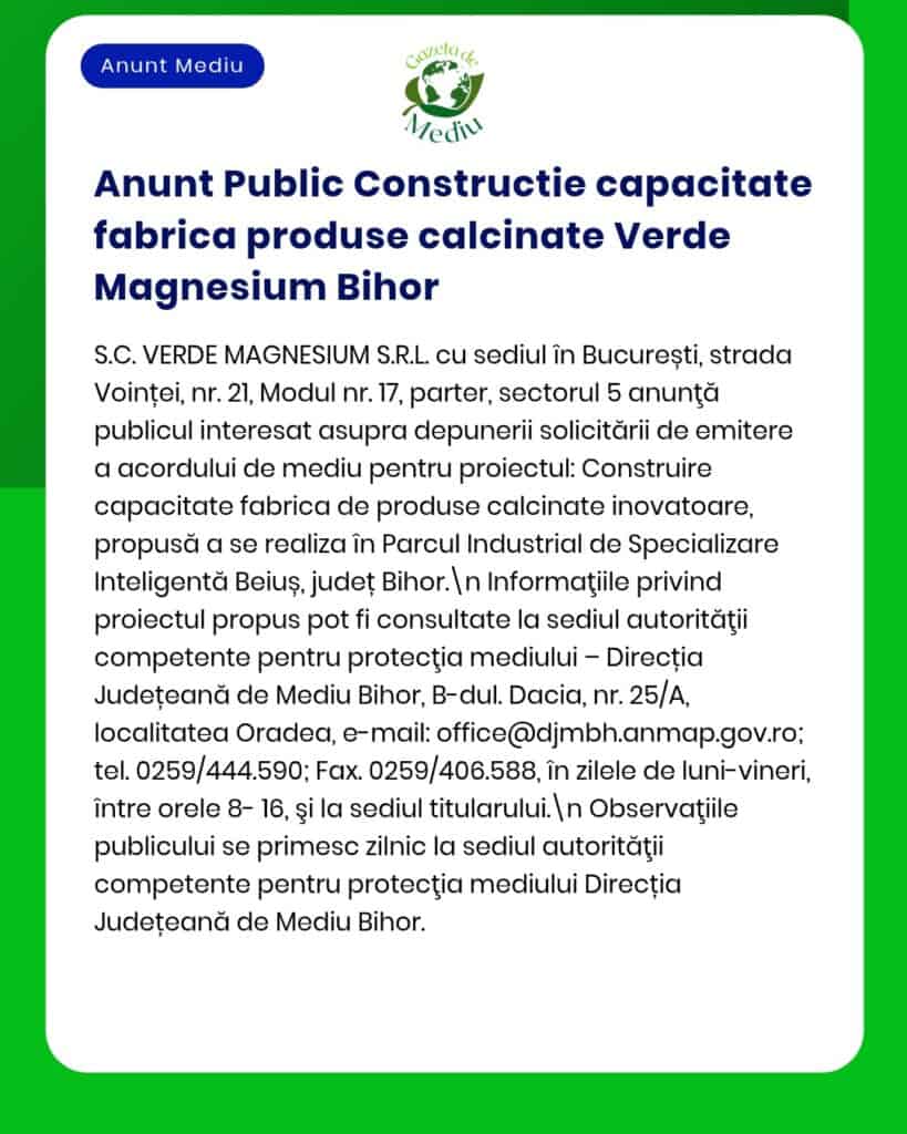 Anunț privind construirea unei fabrici de produse calcinante de către Verde Magnesiu Bihor.