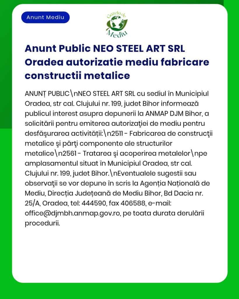 NEO STEEL ART SRL solicită aviz de mediu pentru activități de construcții metalice în Oradea.