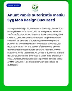 Syg Mob Design SRL anunță obținerea autorizației de mediu pentru șantier în București.
