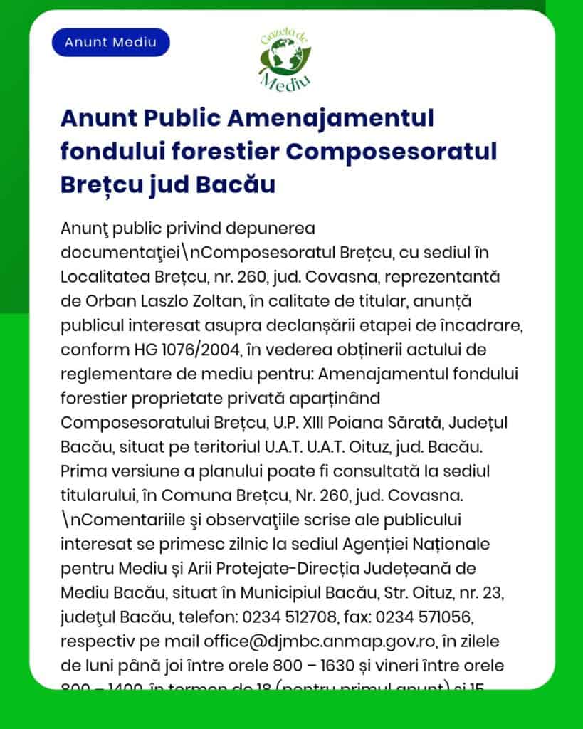 Anunț privind amenajarea fondului forestier pentru Composesoratul Brețcu în județul Bacău, cu informații procedurale și de mediu.