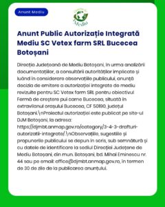 Proiect de autorizație integrată de mediu pentru fermă de pui Bucecea, titular SC Vetex farm SRL, anunț DJM Botoșani.