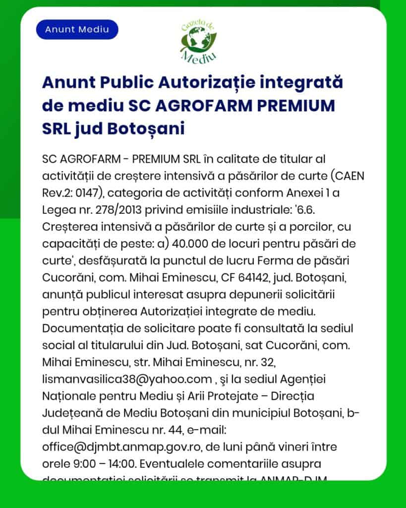 Anunț privind autorizarea de mediu pentru SC AGROFARM PREMIUM SRL Botoșani, cu activități creștere păsări și porci.