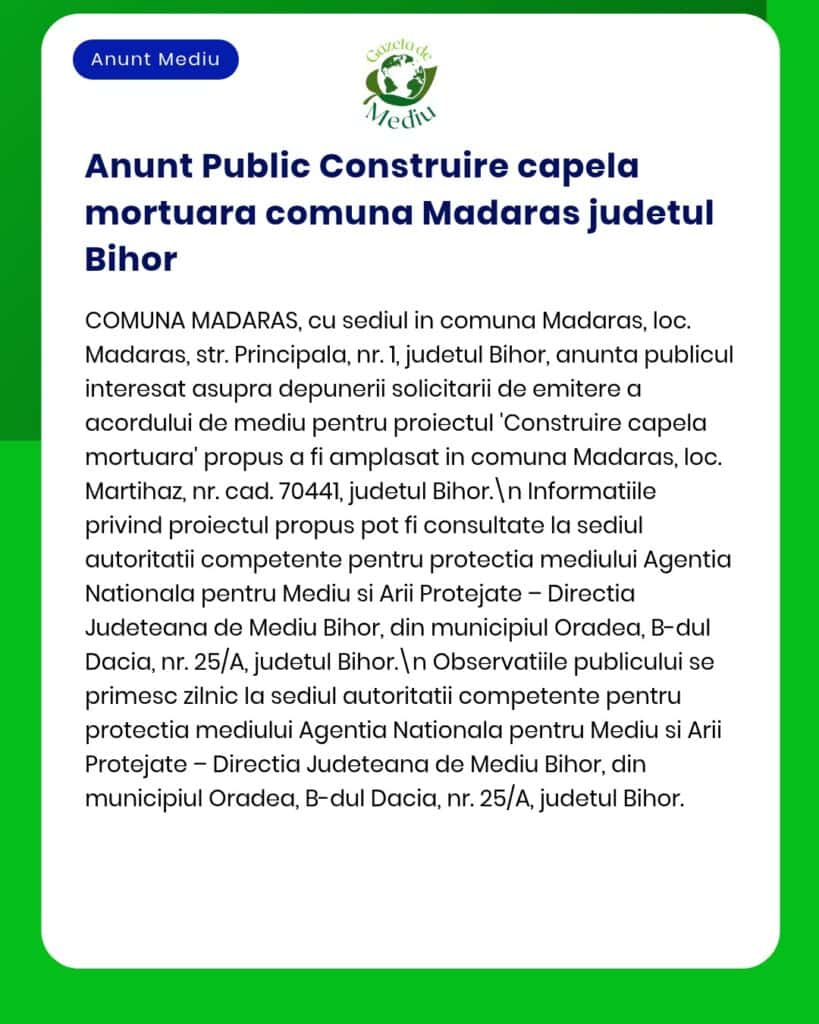 Anunț privind propunerea de construire a unei capele mortuare în comuna Mădăraș, județul Bihor, cu detalii administrative.