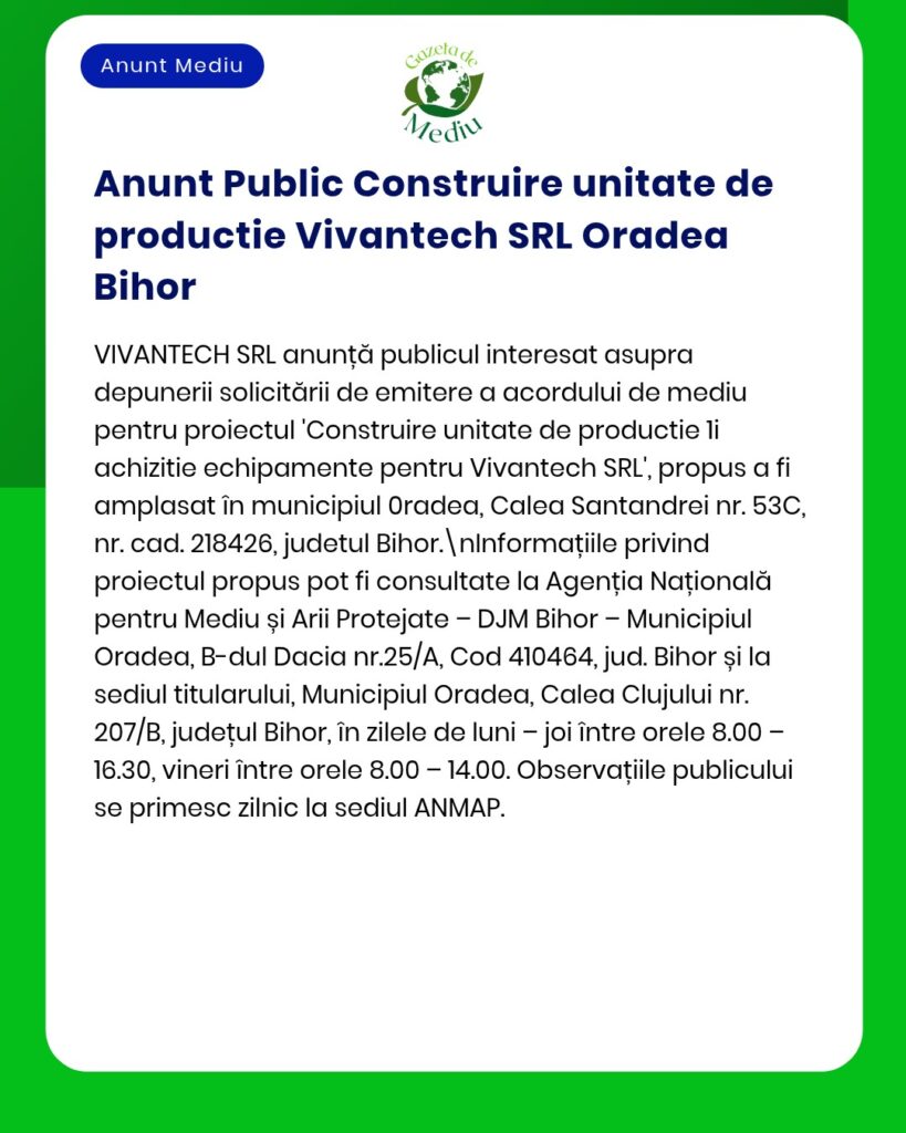 Informare privind procesul de aplicare pentru construirea unei unități de producție în Oradea, România.