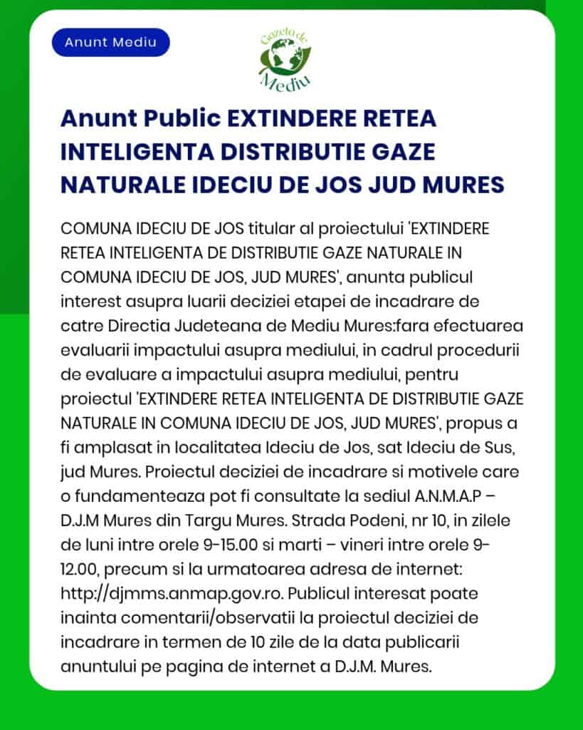 Anunț despre extinderea rețelei de distribuție gaze naturale în Ideciu de Jos, jud. Mureș, cu evaluarea impactului la APM.