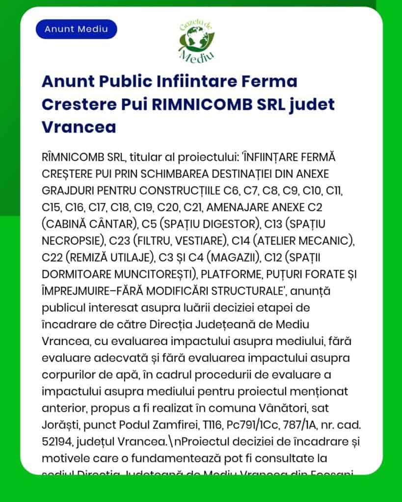 Anunț despre înființarea unei ferme de animale în județul Vrancea de către RIMNICOMB SRL, cu obiective și surse de finanțare.