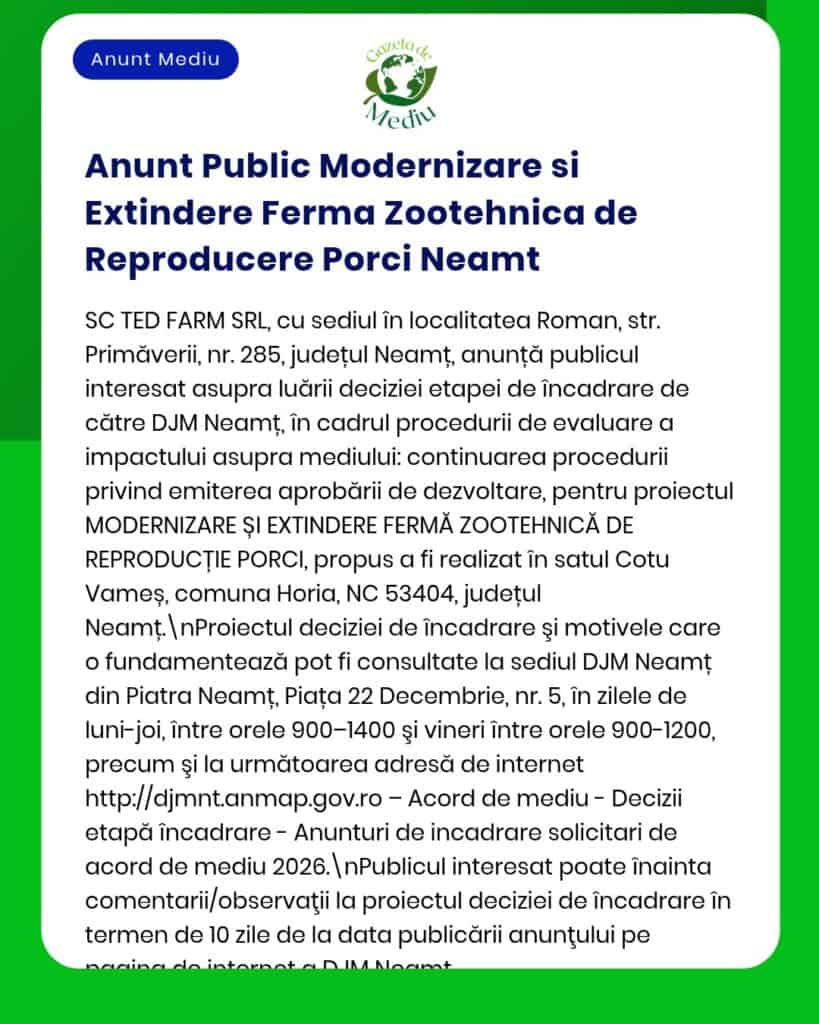 Anunț privind evaluarea impactului asupra mediului pentru proiectul de modernizare reproducție porcină în Neamț.