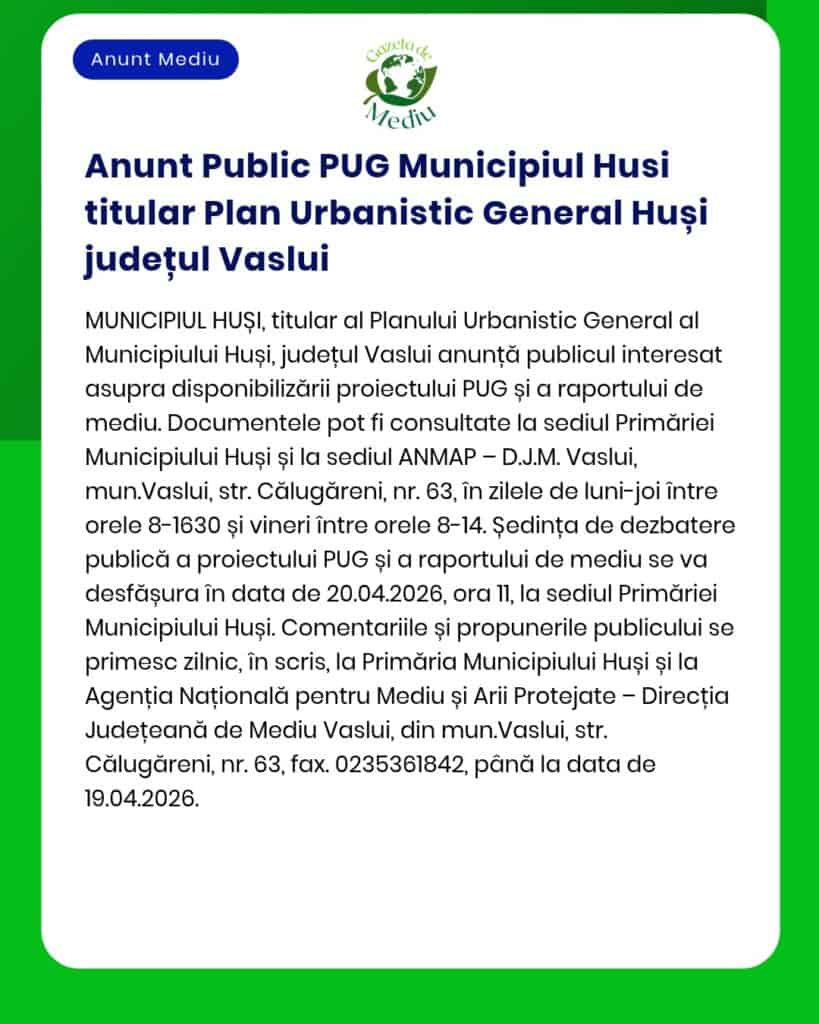 Dezbatere publică privind Planul Urbanistic al municipiului Huși, județul Vaslui, organizat de Primăria Huși.