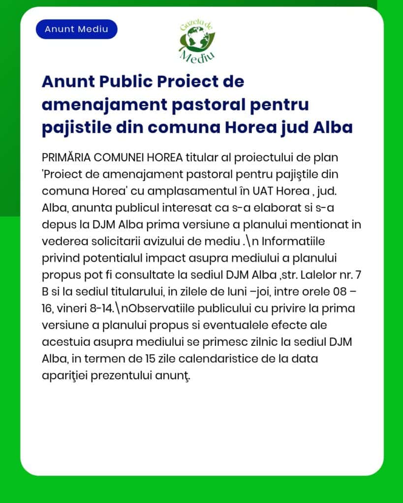 Anunț privind proiect de amenajare pastorală în Horea, Alba; informații despre revizuirea și impactul de mediu al planului.