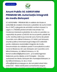 SC AGROFARM PREMIUM SRL solicită autorizație integrată de mediu pentru activități avicole în Botoșani.