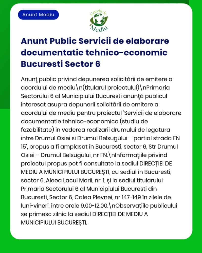 Anunț privind solicitarea acordului de mediu pentru proiect economic și tehnic în Sectorul 6, București.