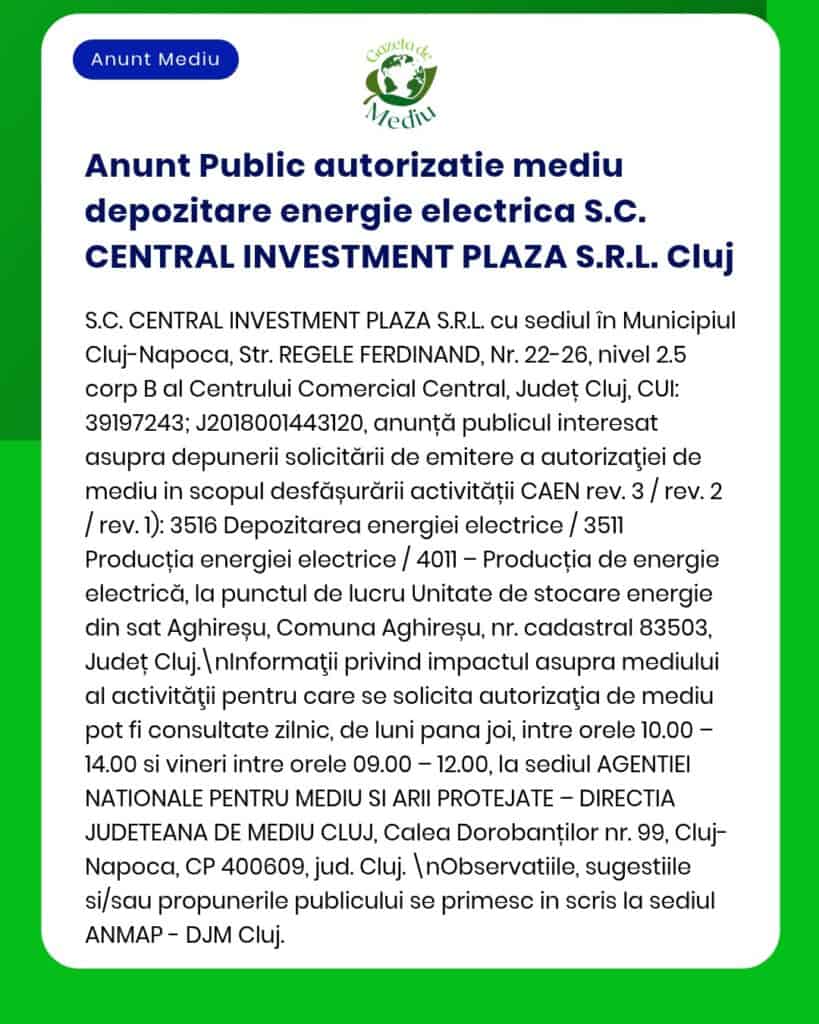 Notificare privind autorizarea de mediu pentru S.C. Central Investment Plaza S.R.L., Cluj, stocare energie electrică.
