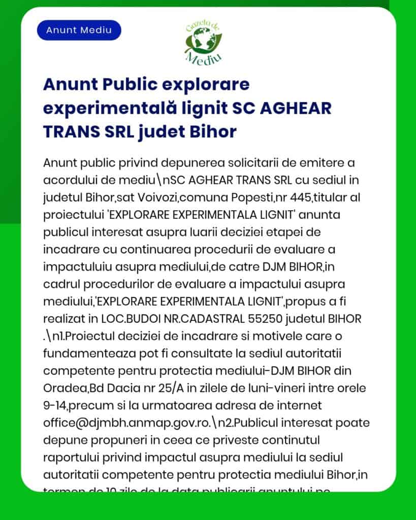 Anunț privind proiectul experimental de explorare lignit al SC AGHEAR TRANS SRL în Bihor, cu proceduri de impact de mediu APM.