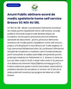 Anunț privind obținerea acordului de mediu pentru proiect spălătorie self-service haine în Brașov de SC NOI 4U SRL.