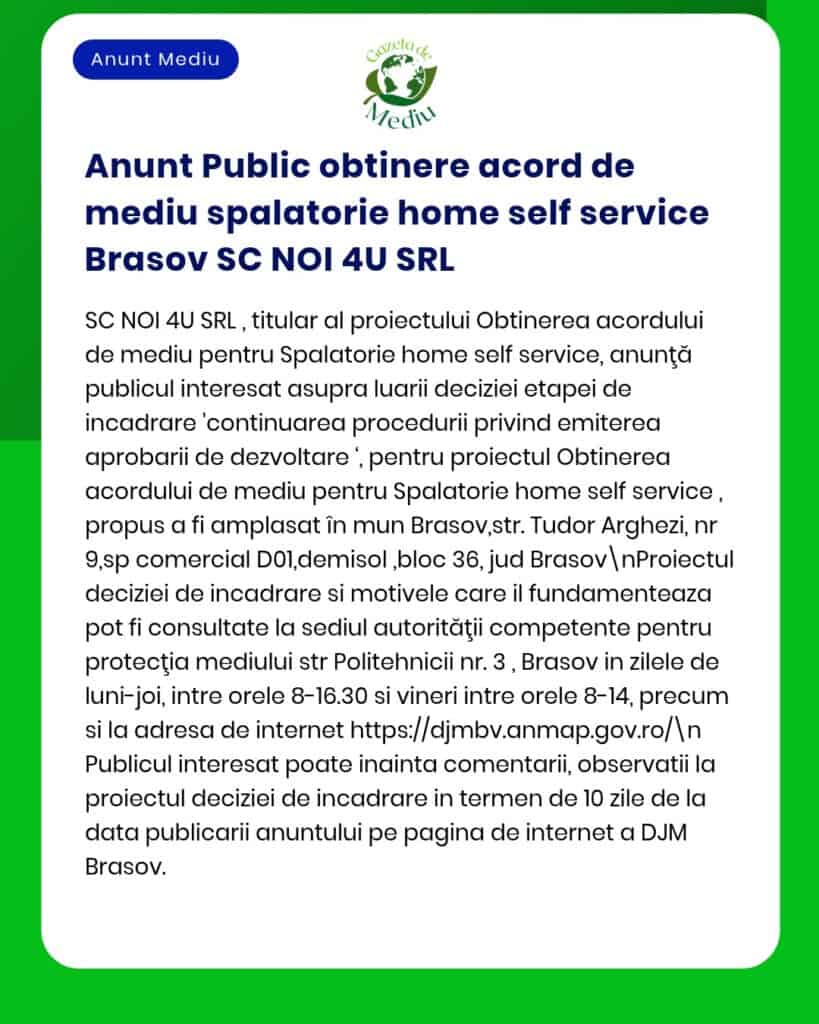 Anunț privind obținerea acordului de mediu pentru proiect spălătorie self-service haine în Brașov de SC NOI 4U SRL.