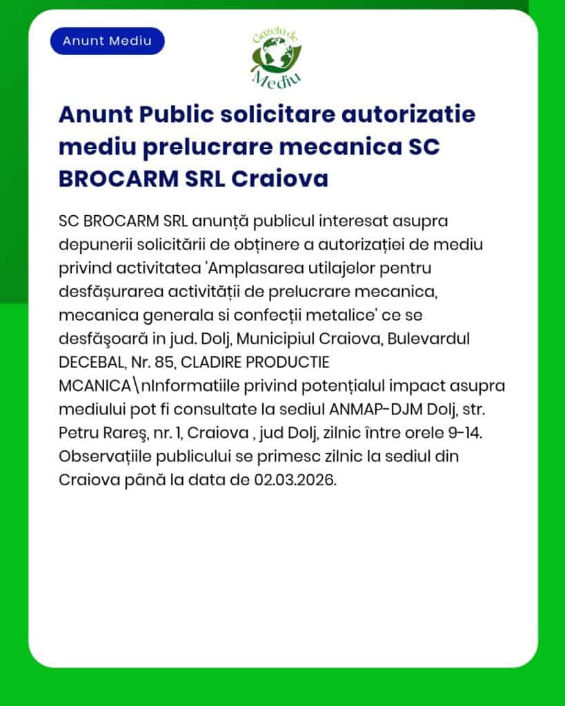 SC BROCARM SRL Craiova solicită aviz de mediu de la APM pentru activitate de prelucrări mecanice.