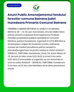 Anunt Public Amenajamentul fondului forestier comuna Batrana judet Hun