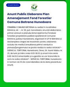 Anunt Public Elaborare Plan Amenajament Fond Forestier Comuna Batrana