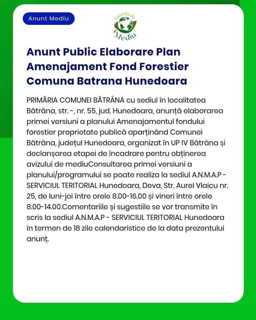 Anunt Public Elaborare Plan Amenajament Fond Forestier Comuna Batrana