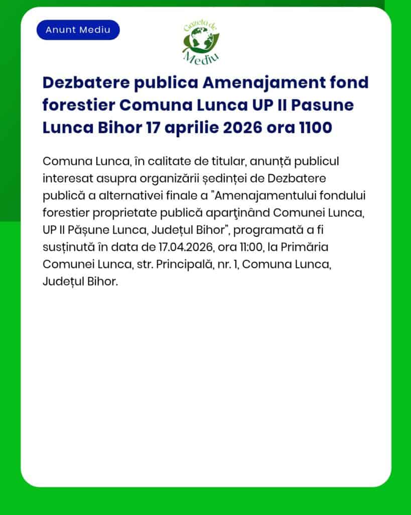 Dezbatere publica Amenajament fond forestier Comuna Lunca UP II Pasune