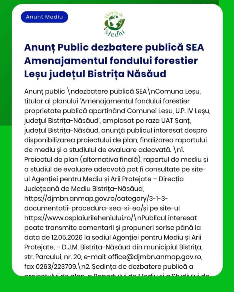 Anunț despre dezbaterea publică privind impactul asupra mediului al fondului forestier Leșu din Bistrița-Năsăud.