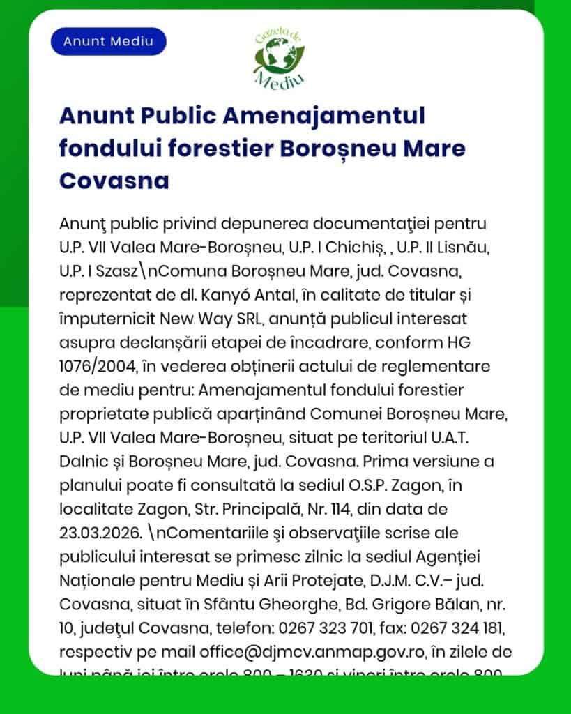 Anunț privind solicitarea avizului de mediu pentru fondul forestier Borșoneu Mare, Covasna. Detalii părți și act legal.