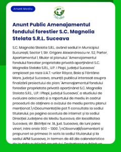 Anunț privind procesul de avizare de mediu pentru S.C. Magnolia Stelata S.R.L. în Suceava.