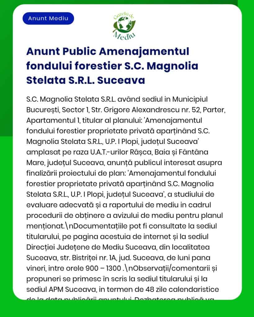 Anunț privind procesul de avizare de mediu pentru S.C. Magnolia Stelata S.R.L. în Suceava.