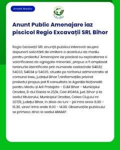 Informare privind proiect de amenajare baltă piscicolă și exploatare agregate pe terenuri din Bihor, Regio Excavatii SRL Bihor.