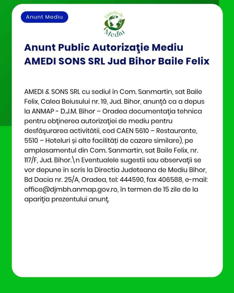 Anunț privind depunerea solicitării pentru acord de mediu de către AMEDI SONS SRL Băile Felix, activități propuse.