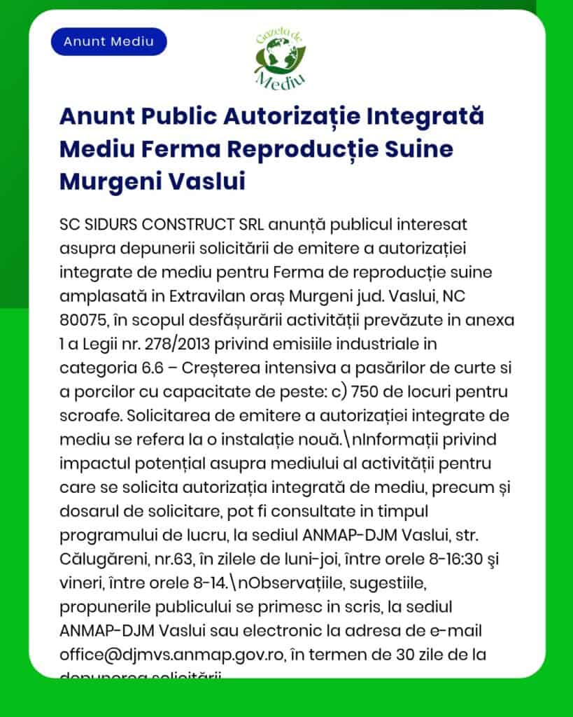 Anunț privind solicitarea unei autorizații de mediu pentru o fermă de producție ouă în Murgeni, Vaslui.