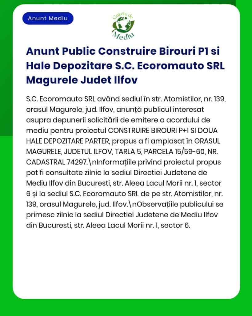 Proiect pentru construire birouri și depozite S.C. Ecoromauto SRL în Măgurele, județul Ilfov; informații despre proiect și locație.