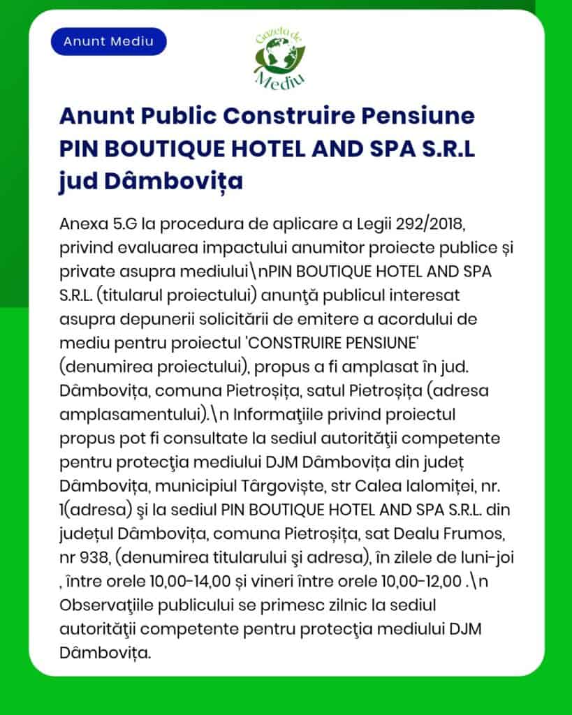 Anunț privind construcția PIN Boutique Hotel and Spa S.R.L. în Dâmbovița, cu detalii despre locație și procedura evaluării APM.