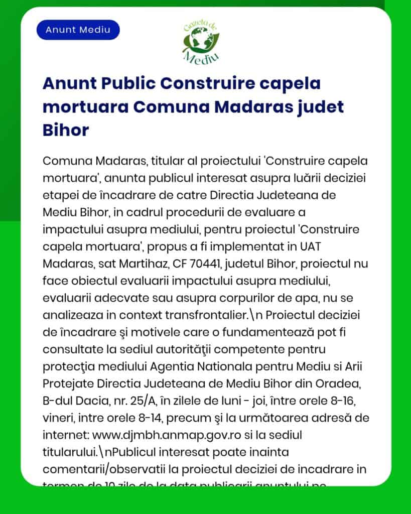 Anunț privind construirea unei capele mortuare în Mădăras, Bihor, și procedura de evaluare a impactului asupra mediului de către APM.