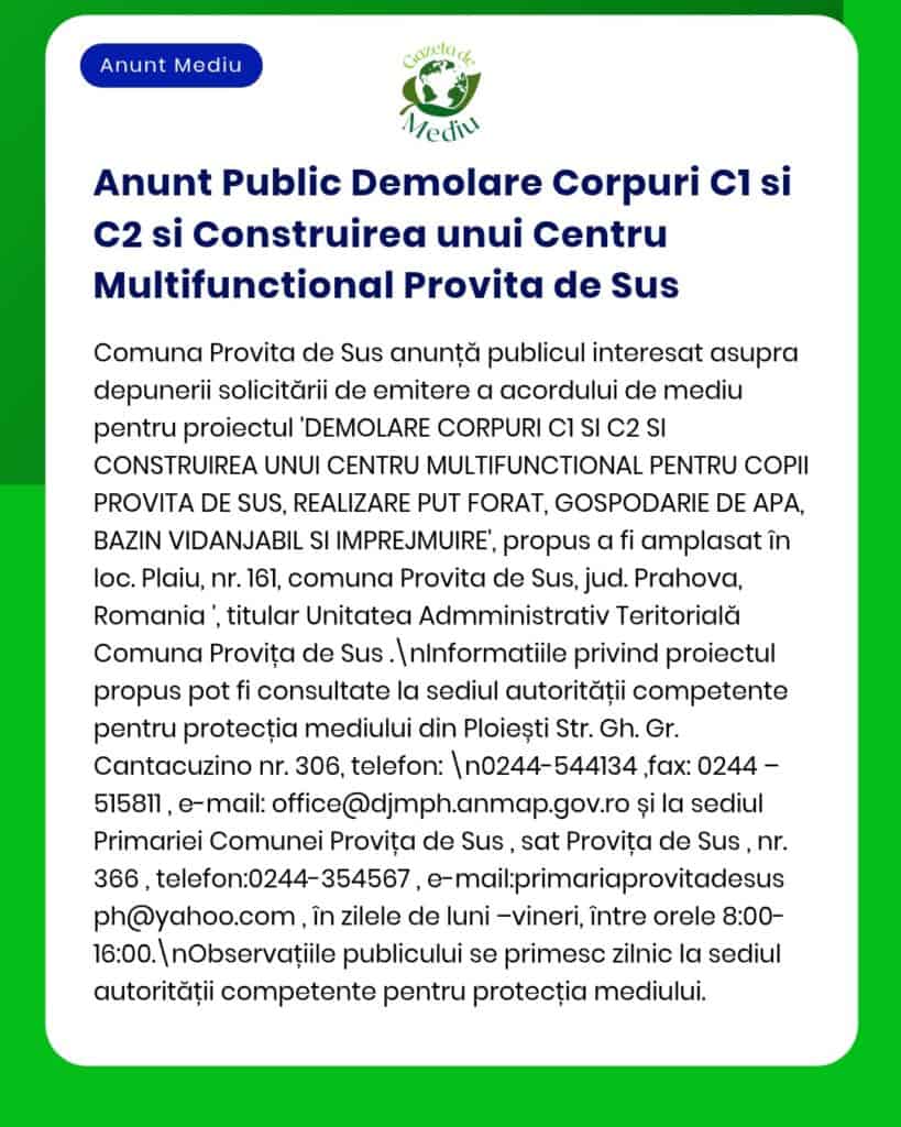 Anunț privind demolarea corpurilor C1 și C2 și construirea unui centru multifuncțional în comuna Provita de Sus.