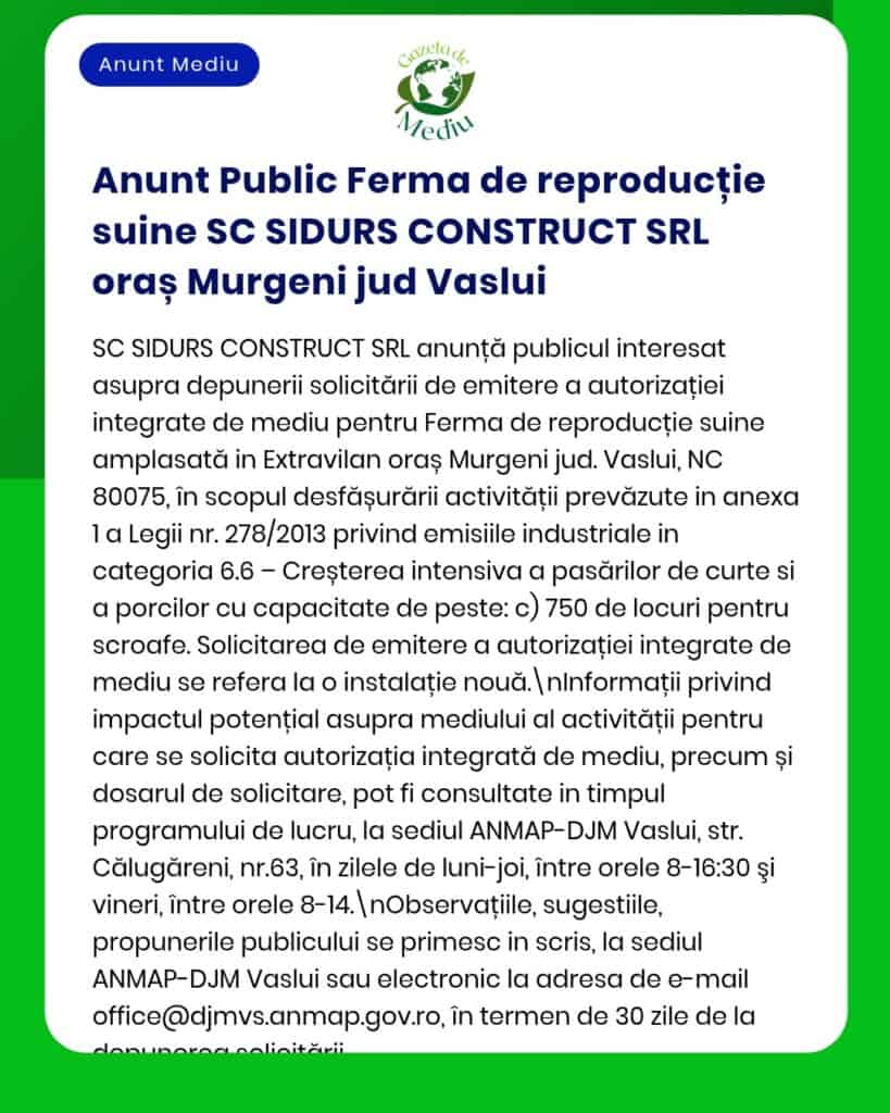 SC SIDURS CONSTRUCT SRL solicită acord de mediu pentru fermă reproducție porci în Murgeni, județul Vaslui.