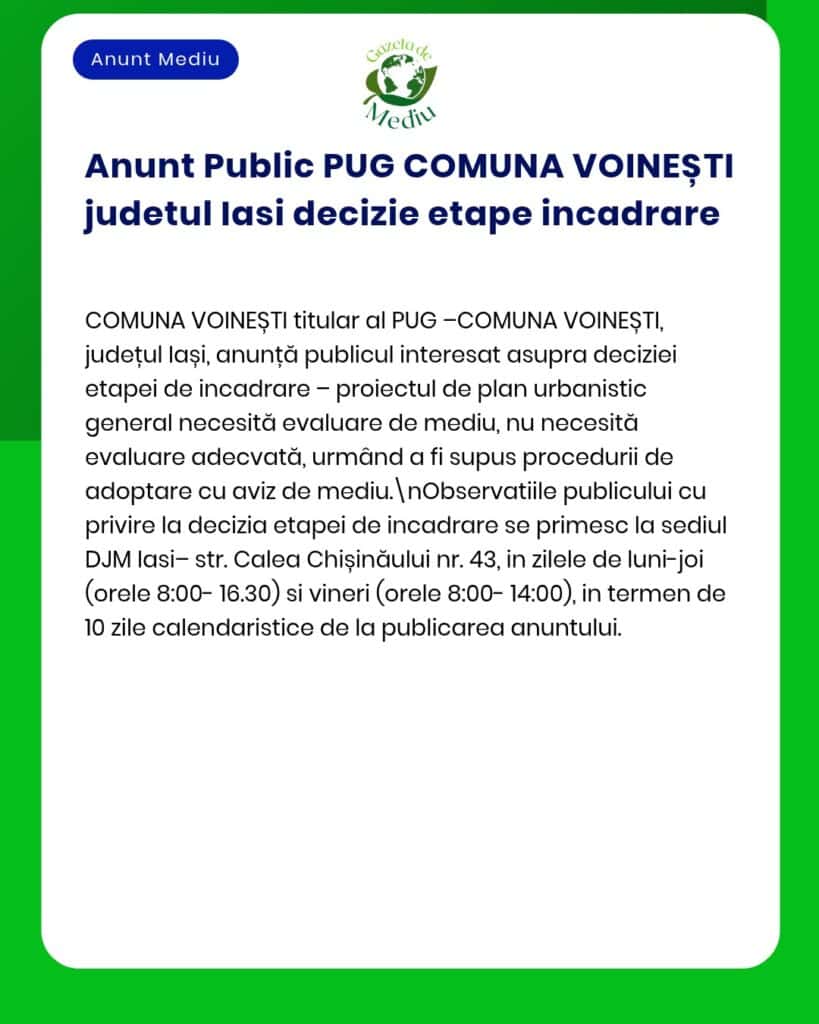 Anunț decizie evaluare de mediu pentru PUG Comuna Voinești, jud. Iași, cu procedurile și data relevante APM.
