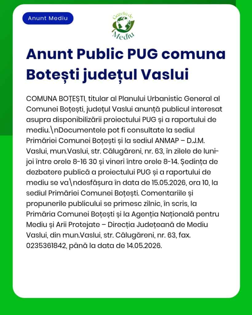 Anunț privind disponibilitatea proiectului de plan urbanistic și rapoartelor de mediu în comuna Botești, Vaslui.