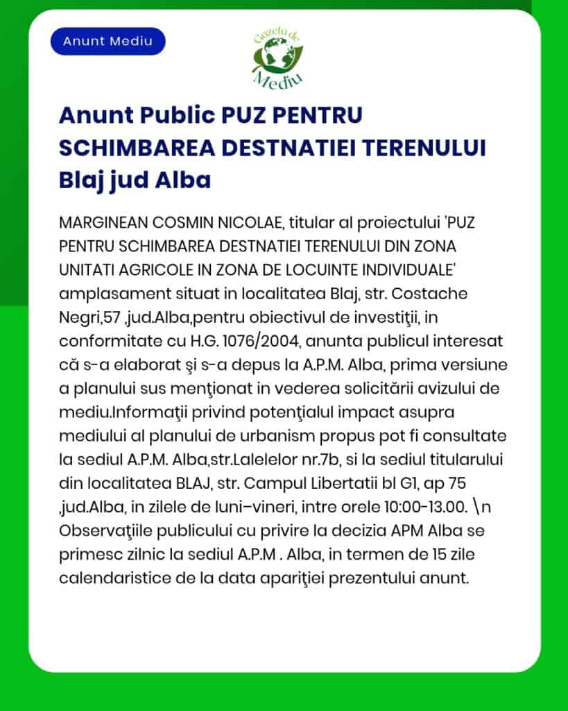 Anunț privind proiectul PUZ pentru schimbarea de folosință a terenului în Blaj, județul Alba.