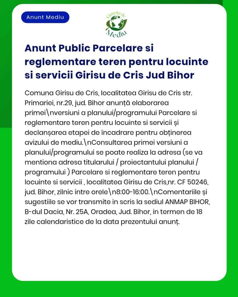 Reglementare loturi de locuințe în Girișu de Criș, Bihor. Detalii privind obținerea avizului de mediu de la APM.