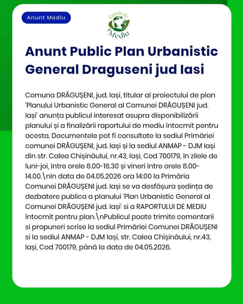 Anunț privind disponibilitatea Planului Urbanistic General pentru Comuna Drăgușeni, Iași.