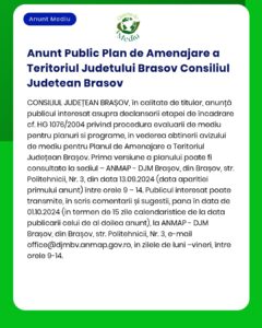 Consiliul Județean Brașov anunță disponibilitatea unui plan de mediu, cu informații despre vizualizare și transmitere feedback.