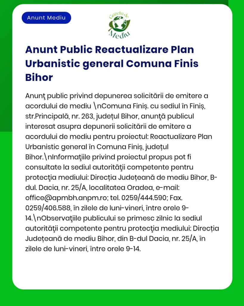 Anunț privind reînnoirea acordului de mediu pentru un proiect de urbanism în Comuna Finis, Bihor, emis de APM.