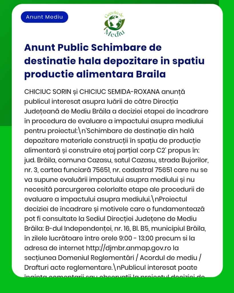Anunț privind schimbarea locației de depozitare pentru producție alimentară în Brăila și informații procedurale relevante.